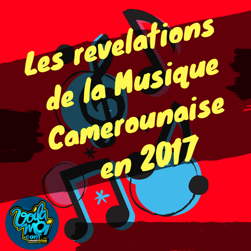 Voici les révélations de la musique Camerounaise en 2017